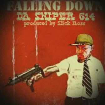 Falling Down by Da Sniper 614