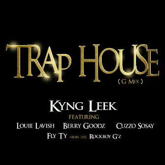 Traphouse (G Mix) by Kyng Leek