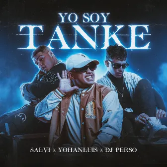 Yo Soy Tanke by SALVI Y YOHANLUIS