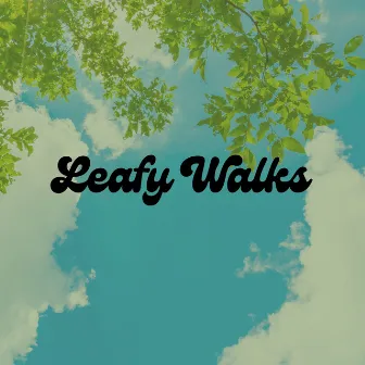 Leafy Walks by Quiet Meditation Music