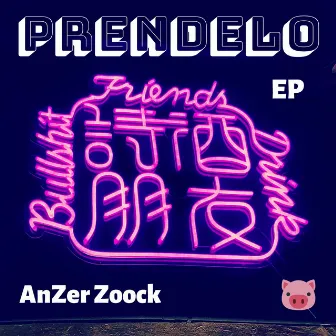 Prendelo EP by AnZer Zoock