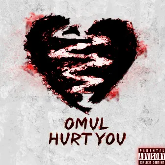 Hurt You by Omul