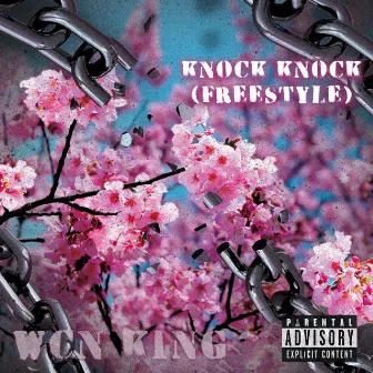 Knock Knock (Freestyle) by WCN King