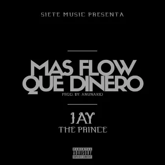 Mas Flow Que Dinero by Jay The Prince