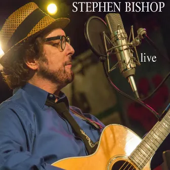 Stephen Bishop Live by Stephen Bishop