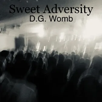 Sweet Adversity by D.G. Womb