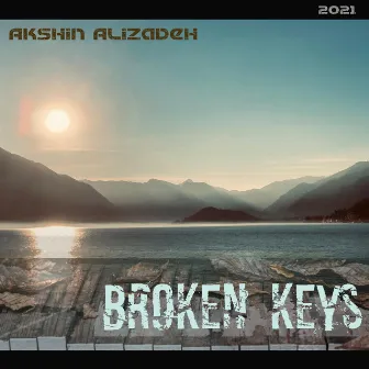 Broken Keys by Akshin Alizadeh