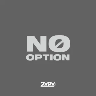 No Option by 2020vzn