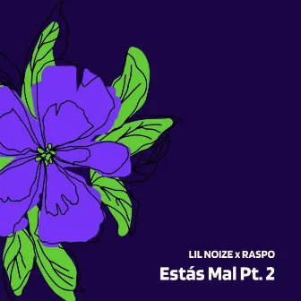 Estás Mal Pt. 2 by Raspo