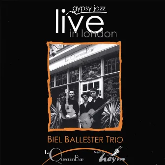 Gypsy Jazz Live In London by Biel Ballester Trio