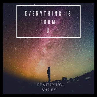 Everything Is from You by Moshe Siegel