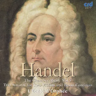 Handel: the Chamber Music Vol.V by L'École d'Orphée