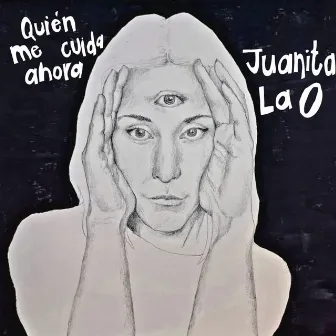 Quién me cuida ahora by Juanita La O