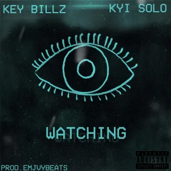 Watching by Key Billz