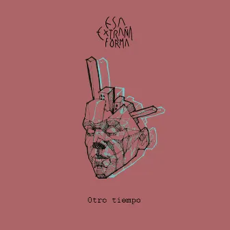 Otro Tiempo (Live) by Esa Extraña Forma