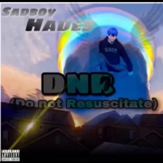 DNR (Freestyle) by Sadboy Hades