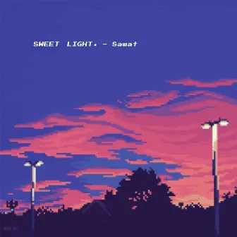 Sweet Light by Sawat