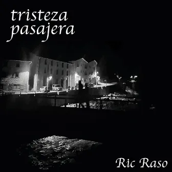 Tristeza Pasajera by Ric Raso