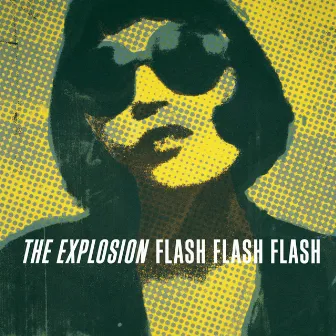 Flash Flash Flash by The Explosion