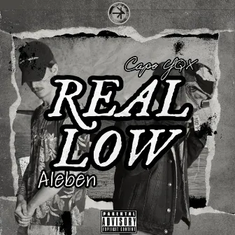 Real Low by Capo YQX