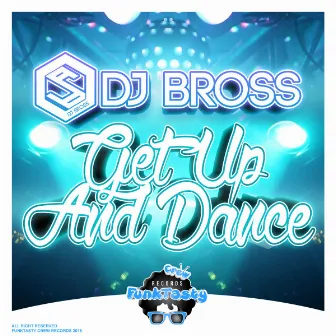 Get Up And Dance by Dj Bross