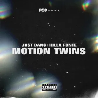 Motion Twins by Killa Fonte