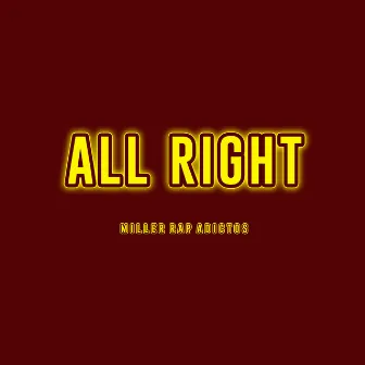 All Right by Miller Rap Adictos