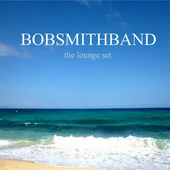 The Lounge Set by Bobsmithband