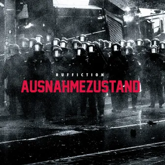 Ausnahmezustand by Ruffiction