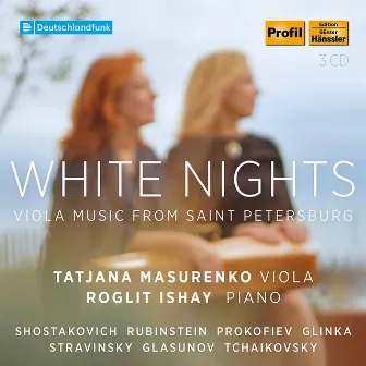 White Nights: Viola Music from Saint Petersburg by Roglit Ishay