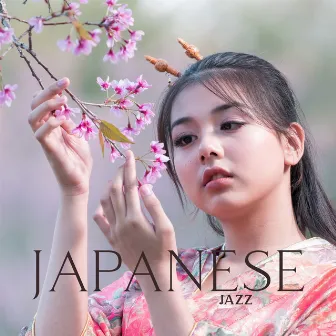 Japanese Jazz – Dreamy Sakura & Spring Instrumental Music by 