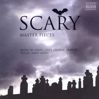 Scary Masterpieces - Music by Grieg, Liszt, Dvorak, Franck, Ducas, Saint-Saens by Theodore Kuchar