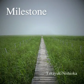 Milestone by Takayuki Nishioka