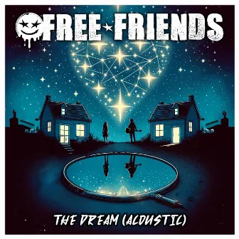 The Dream (Acoustic) by Free Friends