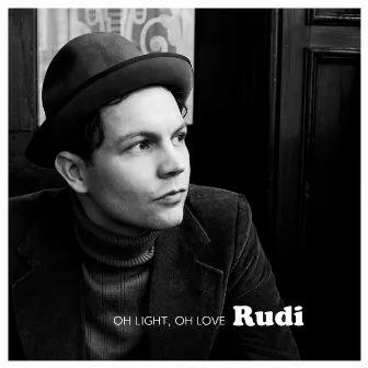 Oh Light, Oh Love (Single Version) by Rudi