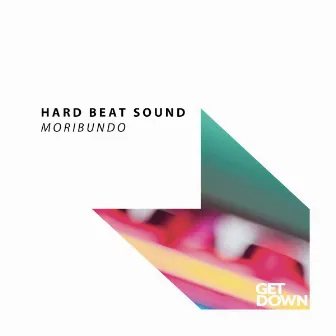 Moribundo (Original Mix) by Hard Beat Sound