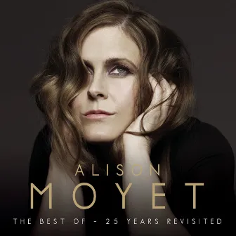 The Best Of: 25 Years Revisited by Alison Moyet