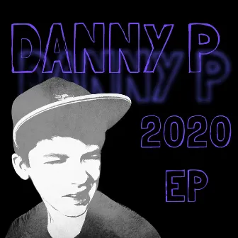 2020 - EP by Danny P