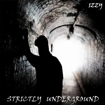 Strictly Underground by IZZY