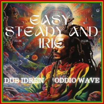 Easy Steady and Irie by Dub Idren