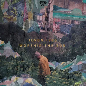 Worship the Sun by Jevon Ives