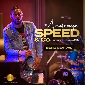 Send Revival by Andraye Speed & Co.