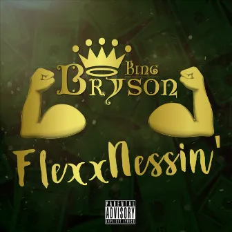 Flexx Nessin by King Bryson