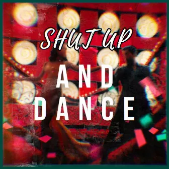 Shut Up And Dance by Jonas Hein