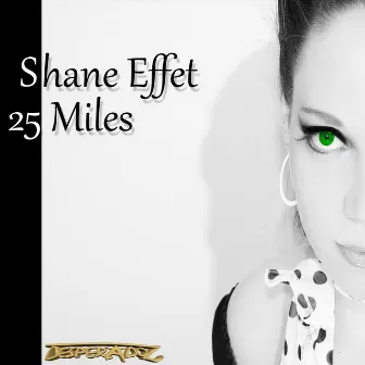 25 Miles by Shane Effet