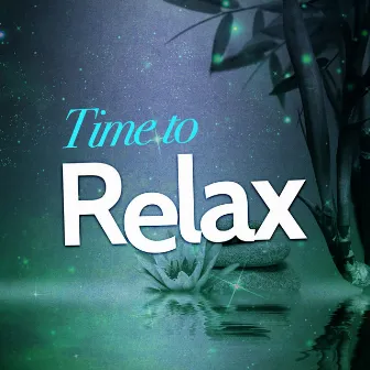 Time to Relax by Unknown Artist