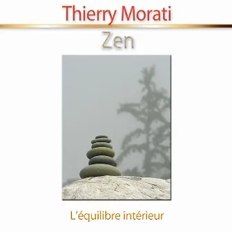 Zen (L'équilibre intérieur) [Relaxation] by Thierry Morati