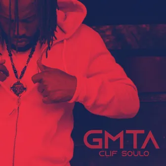 GMTA by Clif Soulo