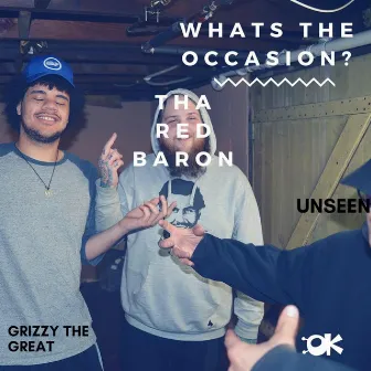 What's the Occasion by Tha Red Baron