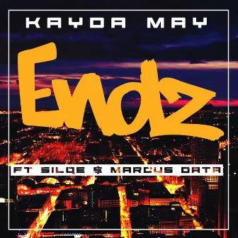 Endz by Kayda May